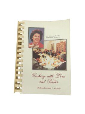 Cooking with Love and Butter Mary C Crowley 1993 Home Interiors Gifts Cookbook